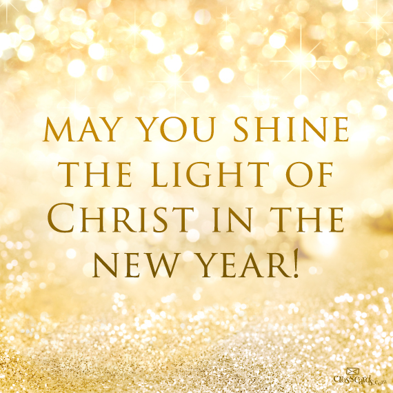 May you shine the light of Christ